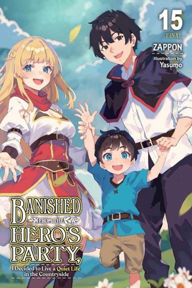 Banished From The Heros Party I Decided To Live A Quiet Life In The Countryside Light Novel Volume 15