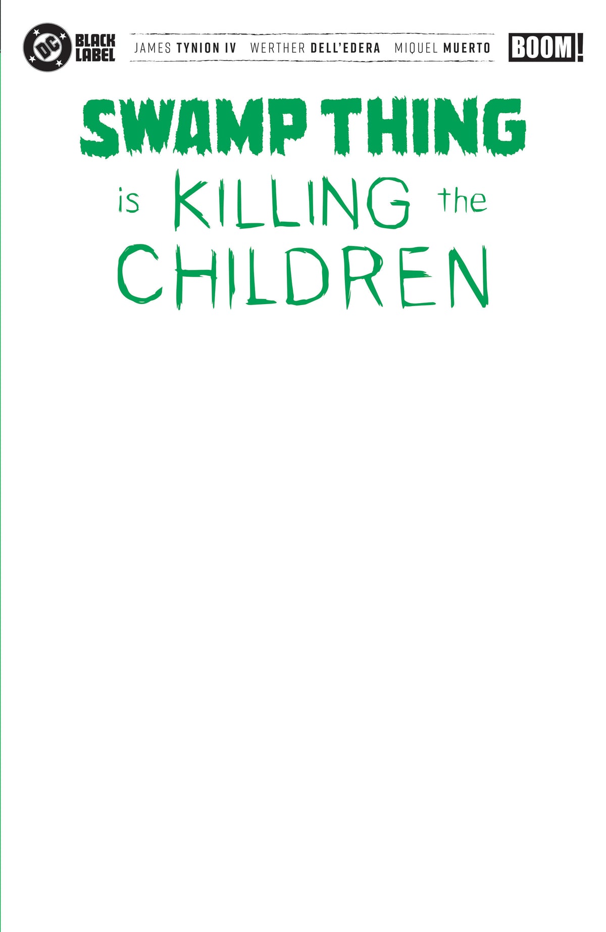 Swamp Thing Is Killing The Children #1 G Blank Sketch Variant