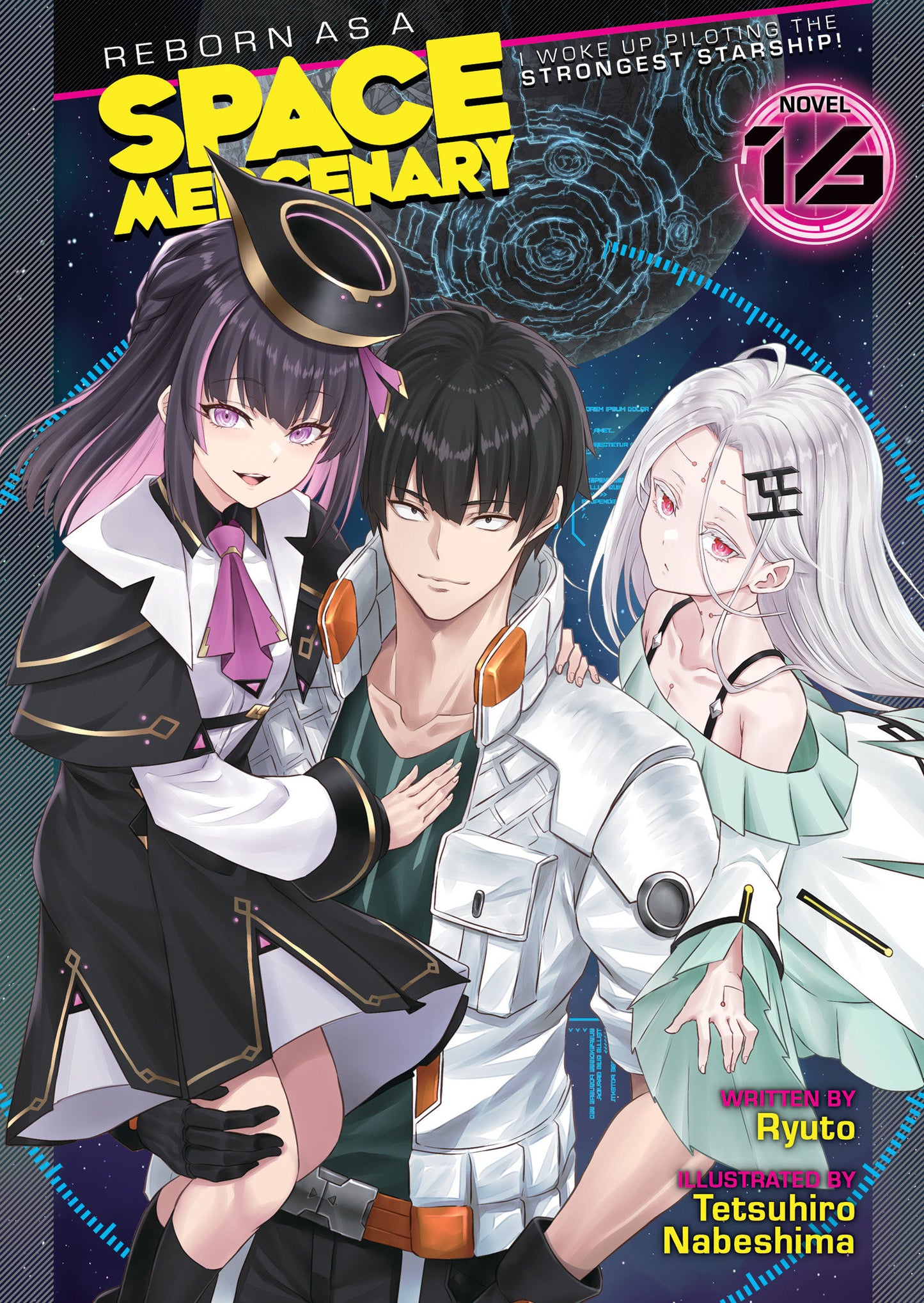 Reborn As A Space Mercenary: I Woke Up Piloting The Strongest Starship! (Light Novel) Volume. 16