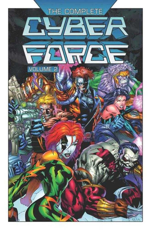 Complete Cyber Force TPB Volume 02
