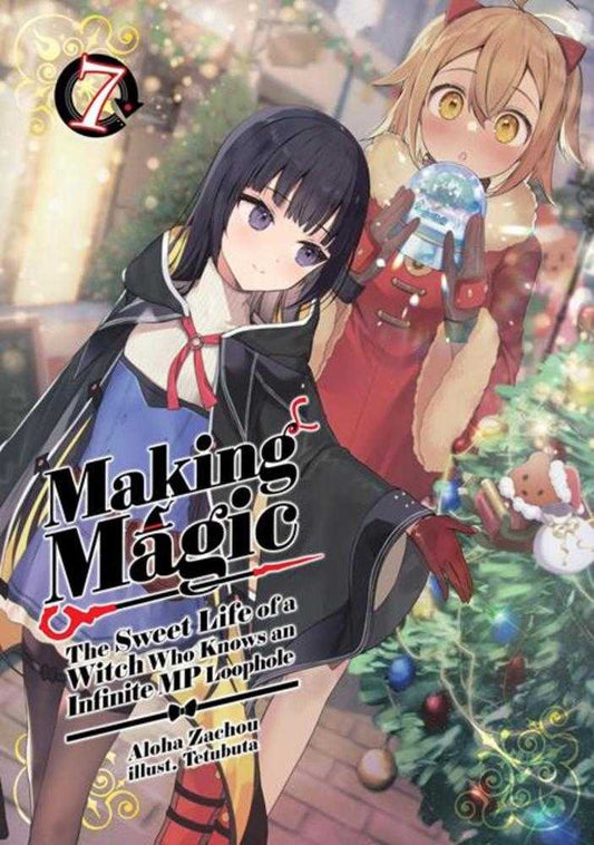 Making Magic The Sweet Life Of A Witch Who Knows An Infinite Mp Loophole Light Novel Volume 07
