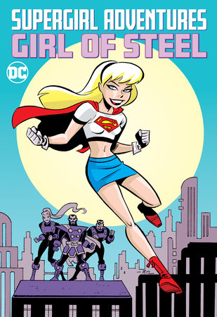 Supergirl Adventures Girl Of Steel TPB