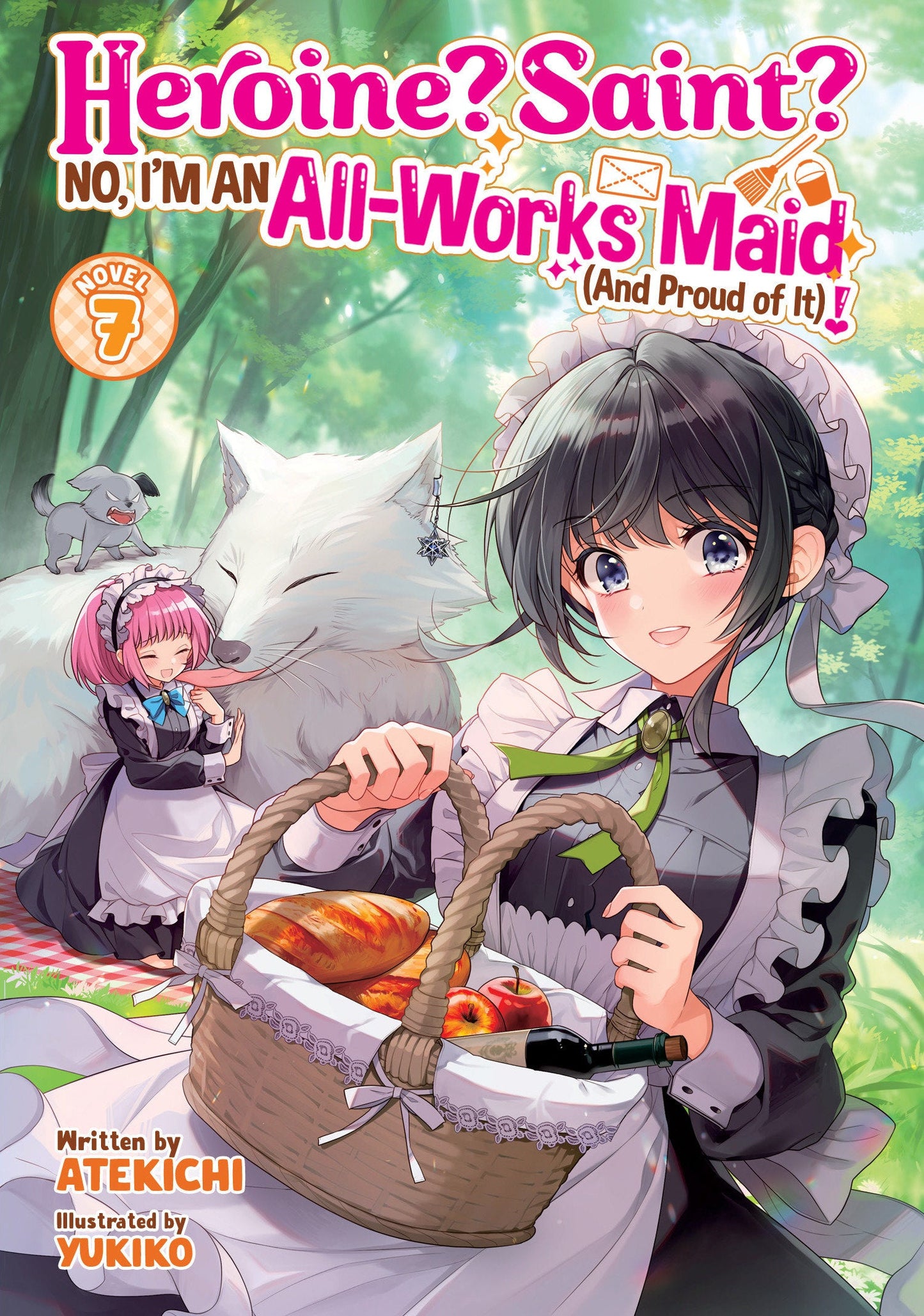 Heroine? Saint? No, I'm An All Works Maid (And Proud Of It)! (Light Novel) Volume. 7