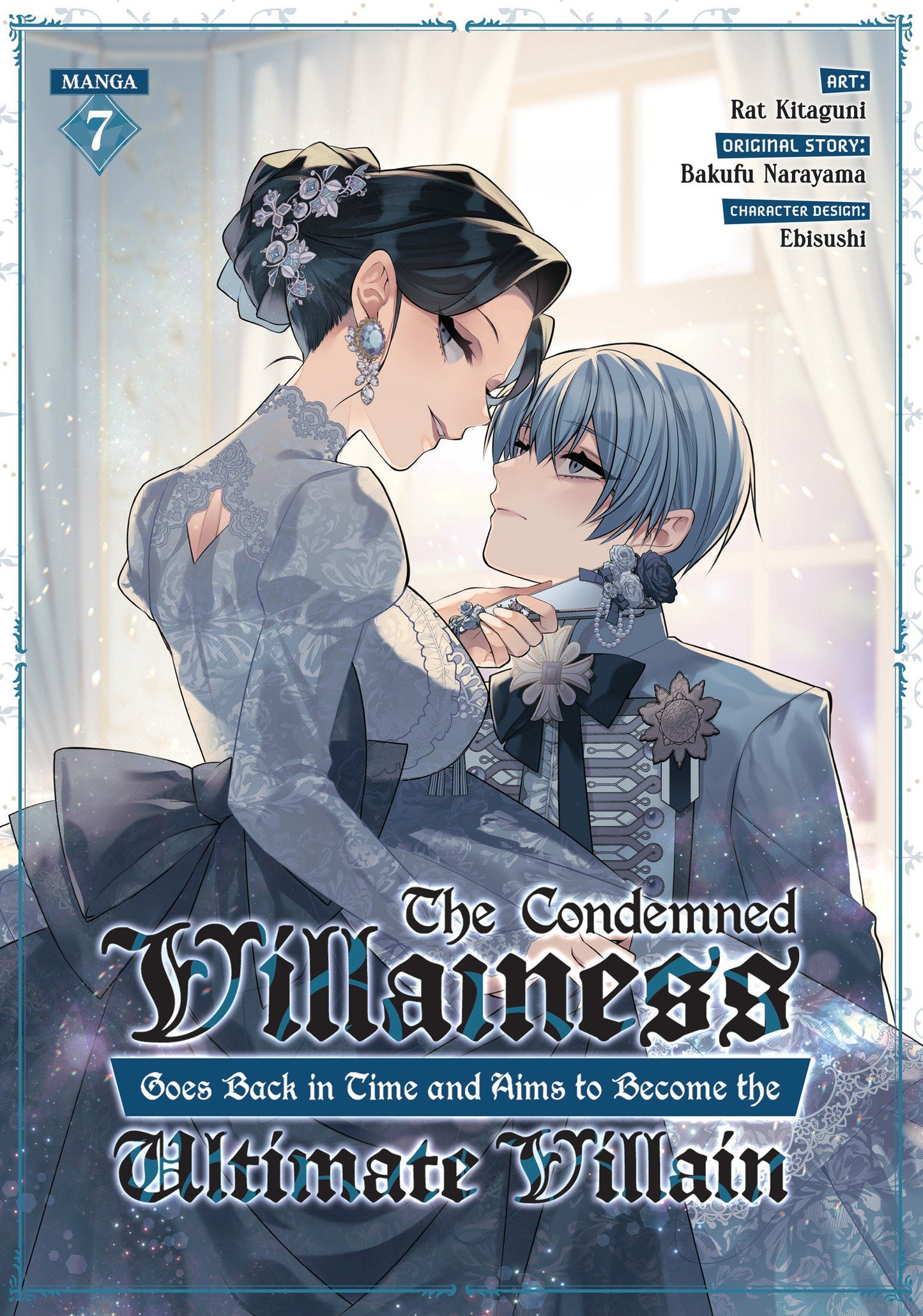 The Condemned Villainess Goes Back In Time And Aims To Become The Ultimate Villain (Manga) Volume. 7