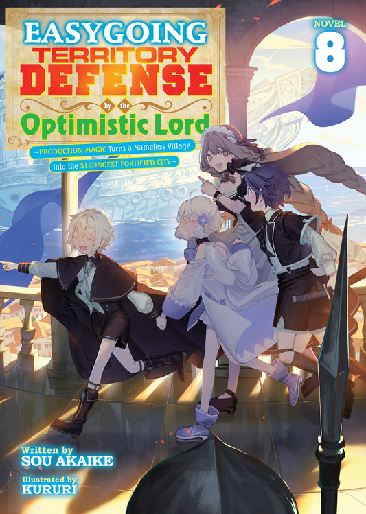 Easygoing Territory Defense By The Optimistic Lord: Production Magic Turns A Nameless Village Into The Strongest Fortified City (Light Novel) Volume. 8