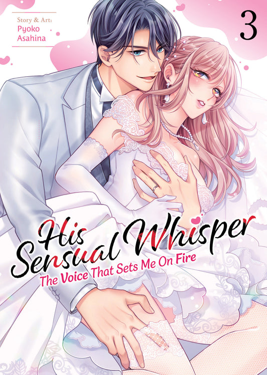 His Sensual Whisper: The Voice That Sets Me On Fire Volume. 3
