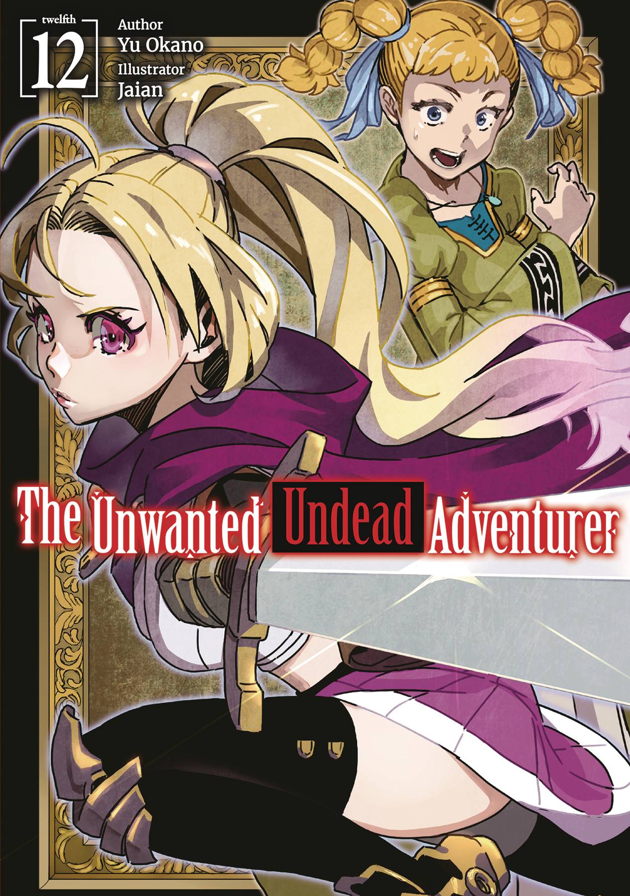 UNWANTED UNDEAD ADVENTURER LIGHT NOVEL VOL 12 (C: 0-1-2)