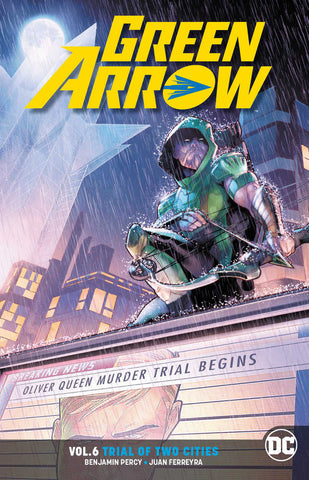 Green Arrow TPB Volume 06 Trial Of Two Cities Rebirth