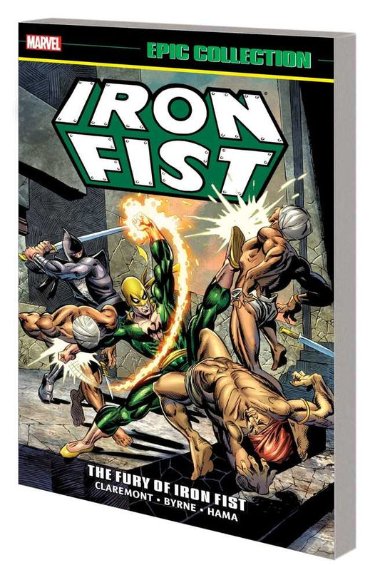 Iron Fist Epic Collection TPB Fury Of Iron Fist