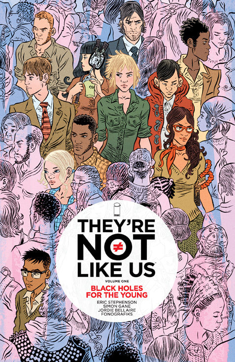 THEYRE NOT LIKE US TP VOL 01 BLACK HOLES FOR THE YOUNG (MR)