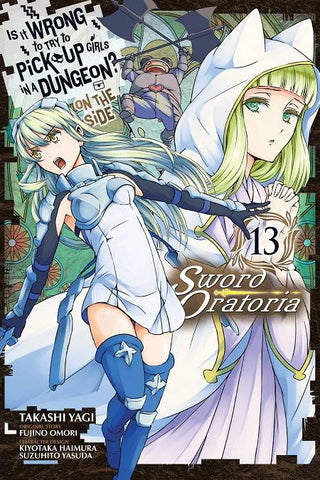IS WRONG PICK UP GIRLS DUNGEON SWORD ORATORIA GN VOL 13